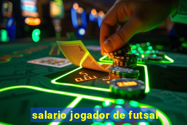 salario jogador de futsal